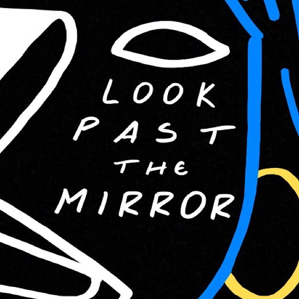 ...Look Past The Mirror (Welcomes/Welcome Backs & Thank You)