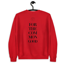 Load image into Gallery viewer, “FOR THE COMMON GOOD” (SWEATSHIRT)