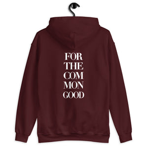 “FOR THE COMMON GOOD” (HOODIE)