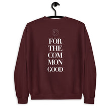 Load image into Gallery viewer, “FOR THE COMMON GOOD” (SWEATSHIRT)