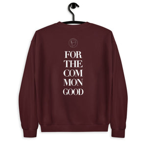 “FOR THE COMMON GOOD” (SWEATSHIRT)