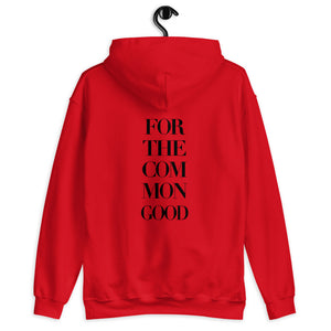 “FOR THE COMMON GOOD” (HOODIE)