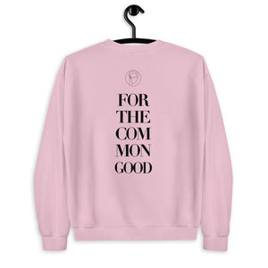 “FOR THE COMMON GOOD” (SWEATSHIRT)